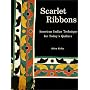 Scarlet Ribbons : American Indian Technique for Today's Quilters