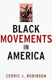 Black Movements in America (Revolutionary Thought/Radical Movements)