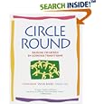 Circle Round: Raising Children in Goddess Traditions by Starhawk, Diane Baker, Anne Hill, and Sara Ceres Boore