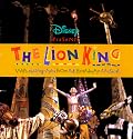 Disney Presents the Lion King: With Photographs from the Broadway Musical, Winner of the 1998 Tony Award (Disneys)