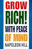 Grow Rich!: With Peace of Mind