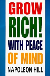 Cover of "Grow Rich!: With Peace of Mind&...
