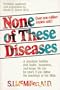 None of These Diseases