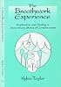 The Breathwork Experience: Exploration and Healing in Nonordinary States of Consciousness