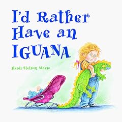 I'd Rather Have an Iguana
