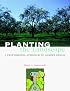Planting the Landscape: A Professional Approach to Garden Design
