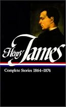 Henry James: Complete Stories 1864-1874 (Library of America)