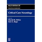 Critical Care Neurology by David H. Miller and Eric C. Raps