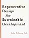 Book Regenerative Design for Sustainable Development (The Wiley Series in Sustainable Design)