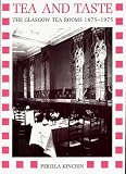 Books : Tea and Taste: Glasgow Tea Rooms, 1875-1975