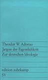 Jargon der Eigentlichkeit: Zur deutschen Ideologie - Theodor W. Adorno