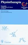 Physiotherapie, 14 Bde., Bd.9, Traumatologie, Querschnittl&auml;hmungen - Antje H&uuml;ter-Becker, Heidrun Schewe, Wolfgang Heipertz, Antje H&uuml;ter- Becker, Sabine Brauer-Slach, Gudrun Krum, Volkmar Paeslack