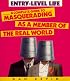 Entry-Level Life: A Complete Guide to Masquerading as a Member of the Real World