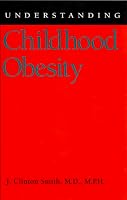 Understanding Childhood Obesity (Understanding Health and Sickness Series)