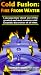 Cold Fusion: Fire from Water