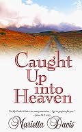 Caught Up into Heaven