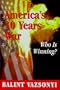 America's Thirty Years War: Who Is Winning?
