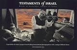 Testaments of Israel: Words of Yesterday, Images of Today