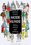 Modekunde: Kleines Arbeits- und Bildbuch - Charlotte Lowack