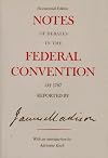 Notes Of Debates: In The Federal Convention Of 1787