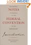 Notes of Debates in the Federal Convention of 1787 Reported by James Madison