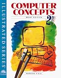 Computer Concepts - Illustrated Brief Edition, Second Edition