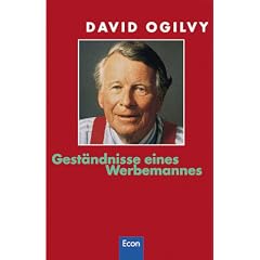 Gest�ndnisse eines Werbemannes: Das Kultbuch vom Vater der modernen Werbung