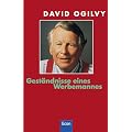 Gest�ndnisse eines Werbemannes: Das Kultbuch vom Vater der modernen Werbung