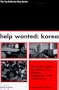 Help Wanted: Korea : The Insider's Guide to Working and Living in Prosperous, Exotic South Korea (Try-It-on-for-Size Series)