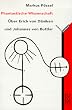 Phantastische Wissenschaft. �ber Erich von D�niken und Johannes von Buttlar.