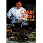 Cajun Healthy by  Jude W. Theriot