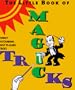 The Little Book of Magic Tricks: Twenty Astounding, Easy-To-Learn Magic Tricks (Miniature Editions)