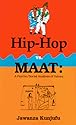 Hip-Hop vs MAAT : A Psycho/Social Analysis of Values