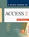 A Quick Course in Access 2 for Windows: Computer Training Books for Busy People (Quick Course Books)