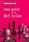 Easy Guide to the Bb5 Sicilian (Easy Guide)