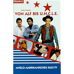 Von Alf bis U.N.C.L.E. Anglo-amerikanisches Kult- TV