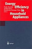 Energy Efficiency in Household Appliances: Proceedings of the First International Conference on Energy Efficiency in Household Appliances, 10-12 November 1997, Florence, Italy