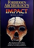 Forbidden Archeology's Impact: How a Controversial New Book Shocked the Scientific Community and Became an Underground Classic