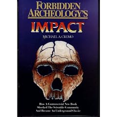 "Forbidden Archaeology's" Impact: How a Controversial New Book Shocked the Scientific Community and Became an Underground Classic