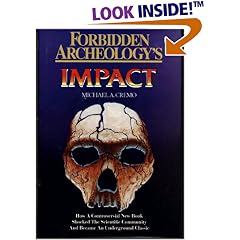 Forbidden Archeology's Impact: How a Controversial New Book Shocked the Scientific Community and Became an Underground Classic
