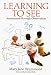 Learning to See: Assessment Through Observation