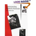 Understanding Domestic Homicide (The Northeastern Series on Gender, Crime and Law) by Neil Websdale