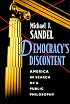 Democracy's Discontent: America in Search of a Public Philosophy