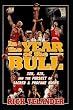 IN THE YEAR OF THE BULL: Zen, Air and the Pursuit of Sacred and Profane Hoops