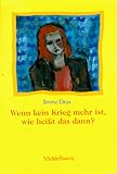Wenn kein Krieg mehr ist, wie heisst das dann?-