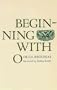 Beginning with O (Yale Series of Younger Poets)