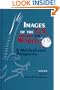 Images of the U.S. Around the World: A Multicultural Perspective (S U N Y Series in Human Communication Processes)