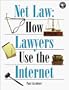Net Law:  How Lawyers Use the Internet (Songline Guides)