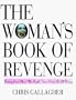 The Woman's Book of Revenge: Tips on Getting Even When 'Mr. Right' Turns Out to Be All Wrong