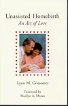 Unassisted Homebirth: An Act of Love